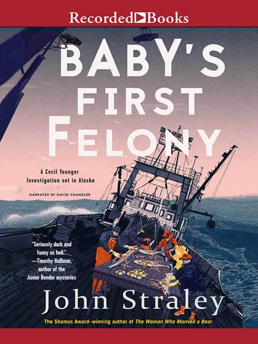 Title details for Baby's First Felony by John Straley - Wait list